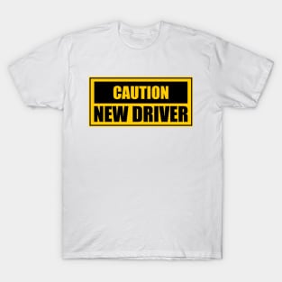 Caution New Driver Please Be Patient. T-Shirt